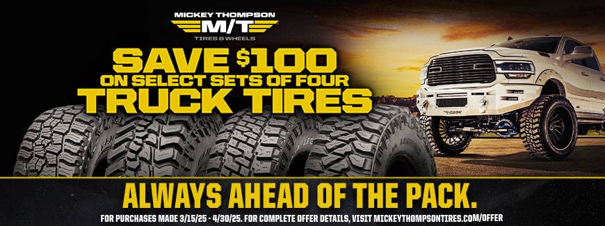 Mickey Thompson Save $100 Spring 2025